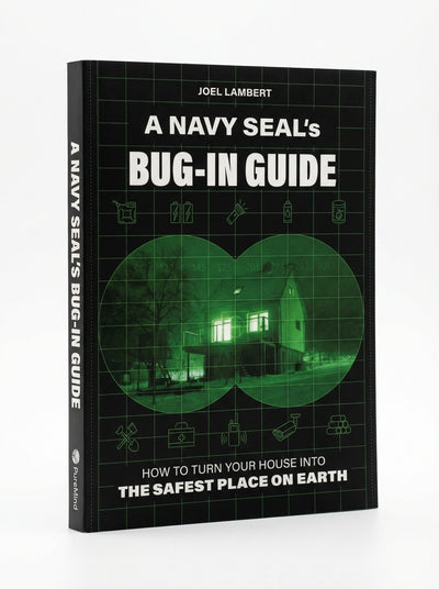 A Navy SEAL's Bug-In Guide